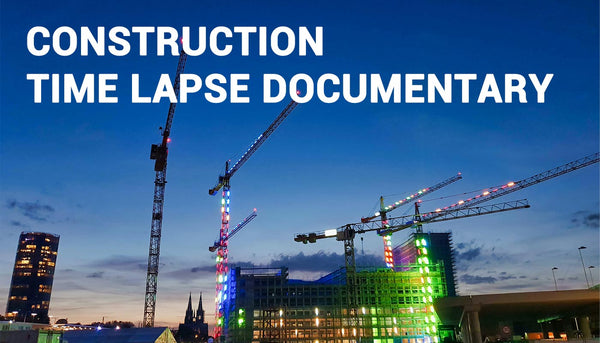 Time-Lapse Construction: The Ultimate Tool for Project Documentary